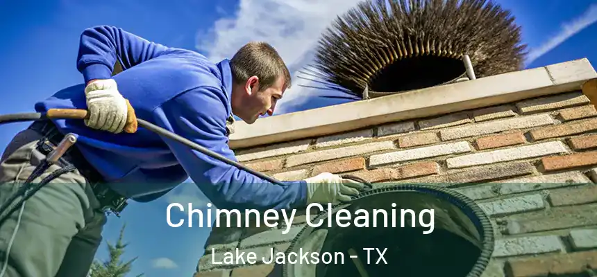  Chimney Cleaning Lake Jackson - TX